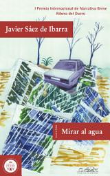 Icon image Mirar al agua: Cuentos plásticos