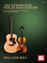 Icon image 100 Hymns for Violin and Guitar: With Suggested Chordal Accompaniment