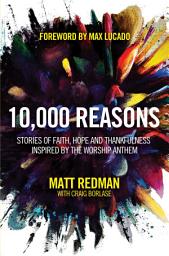 Icon image 10,000 Reasons: Stories of Faith, Hope, and Thankfulness Inspired by the Worship Anthem
