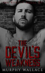 Icon image The Devil's Weakness: Blade and Sasha - Book 1