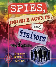Icon image Spies, Double Agents, and Traitors