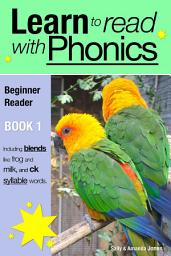 Icon image Learn to Read with Phonics - Book 1: Learn to Read Rapidly in as Little as Six Months