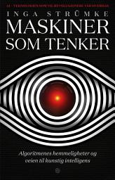 Icon image Maskiner som tenker: algoritmenes hemmeligheter og veien til kunstig intelligens