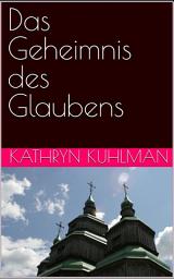 Icon image Das Geheimnis des Glaubens