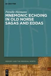 Icon image Mnemonic Echoing in Old Norse Sagas and Eddas