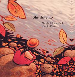 Icon image Shi-shi-etko: Album jeunesse - Sélection Communication-Jeunesse 2011-2012