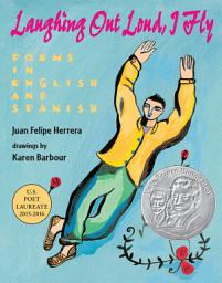 Icon image Laughing Out Loud, I Fly: Poems in English and Spanish