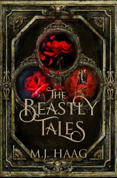 Icon image The Beastly Tales: The Complete Collection: Books 1-3