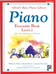 Icon image Alfred's Basic Piano Library - Ensemble Book 2: Learn How to Play with This Esteemed Piano Method