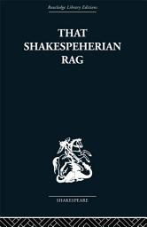 Icon image That Shakespeherian Rag: Essays on a critical process