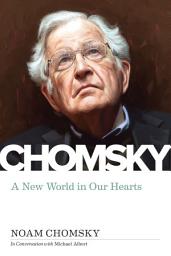 Icon image A New World in Our Hearts: In Conversation with Michael Albert