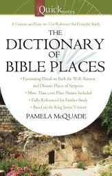 Icon image The QuickNotes Dictionary of Bible Places