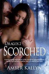 Icon image Scorched: Dragos, Book 2