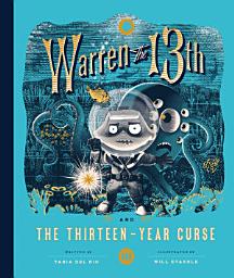 Icon image Warren the 13th and the Thirteen-Year Curse: A Novel