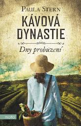Icon image Kávová dynastie - Dny probuzení: Svazek 1