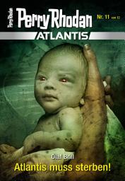Icon image Atlantis 11: Atlantis muss sterben!