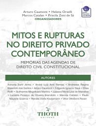 Icon image Mitos e Rupturas no Direito Privado Contemporâneo: Memórias das Agendas de Direito Civil Constitucional