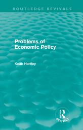 Icon image Problems of Economic Policy (Routledge Revivals)