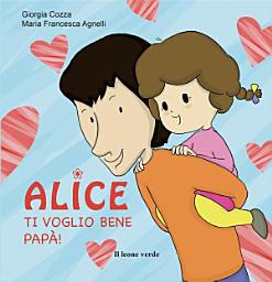 Icon image Alice Ti voglio bene papà