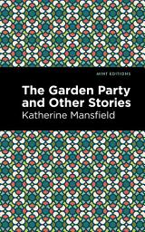 Icon image The Garden Party and Other Stories