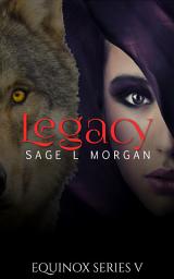 Icon image Equinox 5: Legacy (paranormal werewolf shifter erotica)
