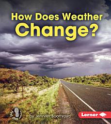 Icon image How Does Weather Change?