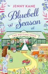 Icon image Bluebell Season at The Potting Shed: A totally heart-warming and uplifting read!