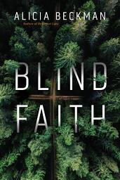 Icon image Blind Faith: A Novel