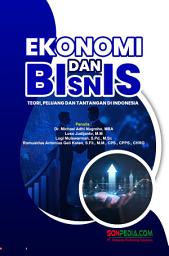Icon image Ekonomi dan Bisnis: Teori, Peluang dan Tantangan di Indonesia