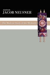 Icon image The Modern Study of the Mishnah