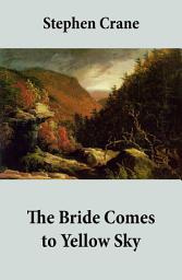 Icon image The Bride Comes to Yellow Sky
