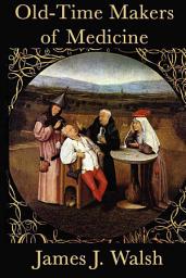 Icon image Old Time Makers of Medicine