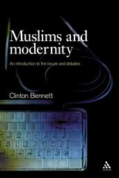 Icon image Muslims and Modernity: Current Debates