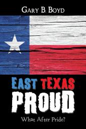 Icon image East Texas Proud: What After Pride?