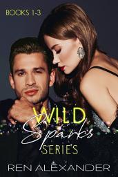 Icon image Wild Sparks Series Collection: Wild Sparks Books 1-3: Wild Sparks Collection, Book 1