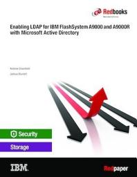 Icon image Enabling LDAP for IBM FlashSystem A9000 and A9000R with Microsoft Active Directory