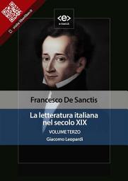 Icon image La letteratura italiana nel secolo XIX. Volume terzo. Giacomo Leopardi