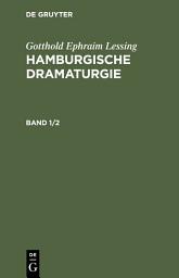 Icon image Gotthold Ephraim Lessing: Hamburgische Dramaturgie. Band 1/2