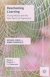 Icon image Deschooling L'earning: Young Adults and the New Spirit of Capitalism
