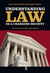 Icon image Understanding Law in a Changing Society: Edition 3