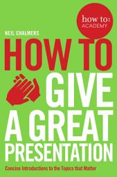 Icon image How To Give A Great Presentation