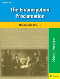 Icon image The Emancipation Proclamation: History Speaks . . .