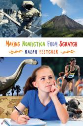 Icon image Making Nonfiction from Scratch
