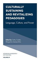 Icon image Culturally Sustaining and Revitalizing Pedagogies: Language, Culture, and Power