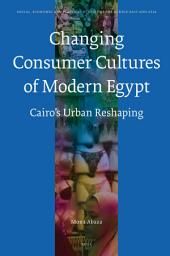 Icon image The Changing Consumer Cultures of Modern Egypt: Cairo's Urban Reshaping
