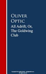 Icon image All Adrift; Or, The Goldwing Club
