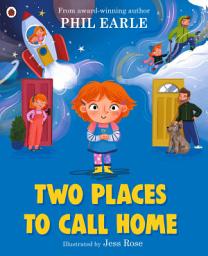 Icon image Two Places to Call Home: A picture book about divorce