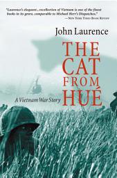Icon image The Cat From Hue: A Vietnam War Story