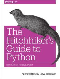 Icon image The Hitchhiker's Guide to Python: Best Practices for Development