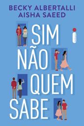 Icon image Sim, não, quem sabe